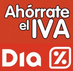 Vuelve! Oportunidades DIA Ahorrate el IVA