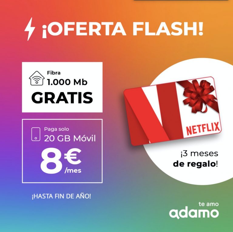 MEGA PROMO ADAMO! Fibra 1.000 Mb GRATIS + 20GB de móvil por 8€ + 3 meses GRATIS Netflix