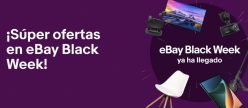 Empieza la Black Week en Ebay con descuento del 20% Extra + Cupones y Mejores ofertas