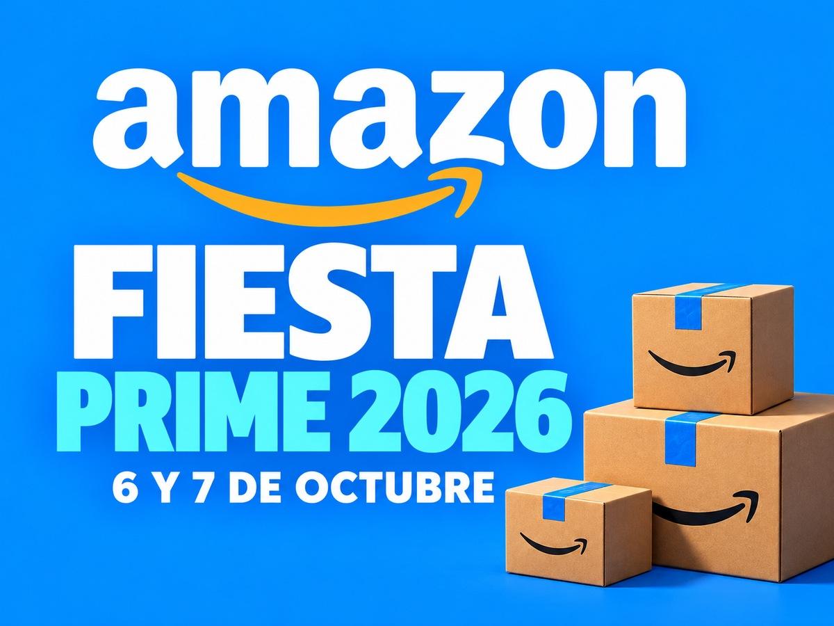 Fiesta Prime 2026 de Amazon, 6 y 7 de octubre