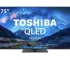TV 75" Toshiba QLED